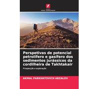 Perspetivas de potencial petrolífero e gasífero dos sedimentos jurássicos da cordilheira de Takhtakair: Prospecção e exploração