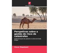 Perspetivas sobre a gestão do risco de catástrofes: Sedentarização dos pastores na Zona de Gode, Etiópia