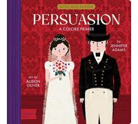 Persuasion: A Colors Primer (Babylit: Little Miss Austen)