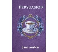 Persuasion: A Regency Romance Classic