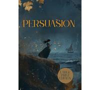 PERSUASION (LARGE PRINT EDITION): A Powerful Story of a Woman’s Voice, Lost Dreams, and Enduring Hope