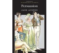 Persuasion (Wordsworth Classics) by Jane Austen New Edition (1993)