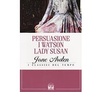 Persuasione-I Watson-Lady Susan (Classic House Book)