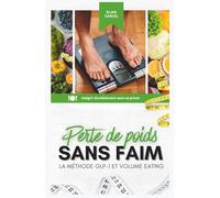 PERTE DE POIDS SANS FAIM: La méthode GLP-1 et volume eating