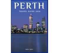 PERTH TRAVEL GUIDE 2026
