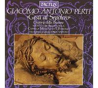 Perti Giacomo Antonio : Oratorio della Passione