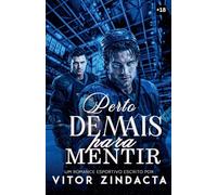 Perto Demais Para Mentir