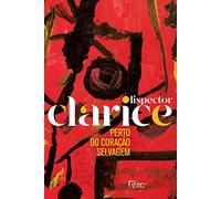 Perto do coração selvagem (EDIÇÃO COMEMORATIVA)