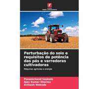 Perturbação do solo e requisitos de potência das pás e varredoras cultivadoras: Máquinas agrícolas e energia