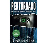 Perturbado: Un thriller de misterio y asesinos en serie: 2 (Agentes del FBI Julia Stein y Hans Freeman)