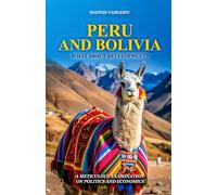 PERU AND BOLIVIA: WHAT ABOUT DEVELOPMENT? A METICULOUS EXAMINATION ON POLITICS AND ECONOMICS