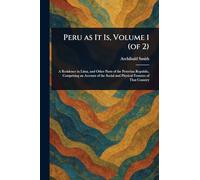 Peru as It Is, Volume 1 (of 2)