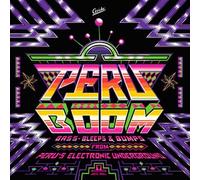 PERU BOOM - BASS, BLEEPS AND BUMPS FROM PERU'S ELECTRONIC UNDERGROUND by Various Artists
