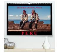 Peru, die Inkas und ihre Ahnen (hochwertiger Premium Wandkalender 2026 DIN A2 quer), Kunstdruck in Hochglanz: Fotoaufnahmen bekannter Inkastätten und ... Indio Bevölkerung in den Anden Perus