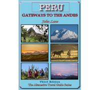 Peru: Gateways to the Andes