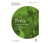 perú. mirando hacia dentro. tomo 4 (1930-1960)