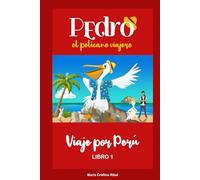 PERÚ... PEDRO, EL PELÍCANO VIAJERO