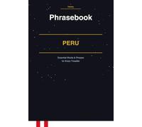 Peru Phrasebook: Essential Words & Phrases for Every Traveller