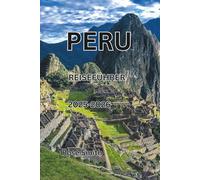 Peru Reiseführer 2025-2026