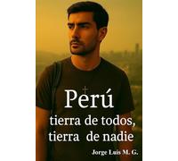 Peru: tierra de todos, tierra de nadie