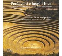 Perù: volti e luoghi Inca: Volume II: Gli altipiani e il cuore dell’impero (Dreamtime)