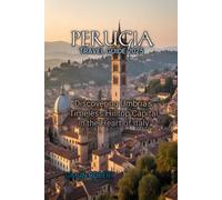 PERUGIA TRAVEL GUIDE 2025