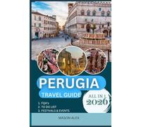 PERUGIA TRAVEL GUIDE 2026: Explore the Heart of Umbria - History, Culture, Cuisine & Hidden Gems