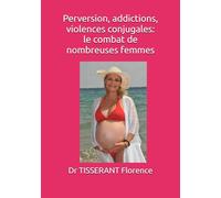 Perversion, addictions, violences conjugales: le combat de nombreuses femmes