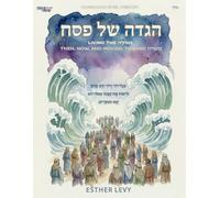 Pesach Haggadah: Living the Geulah Then and Now: A Chabad Haggadah with Insights, Stories, Midrashim, and Commentary Inspired by the Lubavitcher ... Geula: Then, Now and Moving Toward Moshiach)