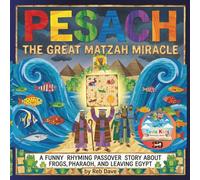 Pesach: The Great Matzah Miracle: A Funny Rhyming Passover Story About Frogs, Pharaoh, and Leaving Egypt: 6 (The Jewish Holiday Collection)