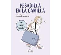 Pesadilla en la camilla: Las aventuras de una fisioterapeuta estresada (Humor)
