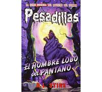 Pesadillas 7. El Hombre Lobo Del Pantano