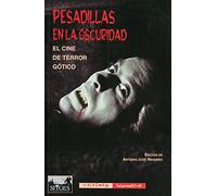 Pesadillas En La Oscuridad: El Cine De Terror Gotico
