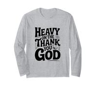 Pesado en el Cristiano Inspirador de Gracias a Dios Manga Larga