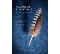 Pesanteur et portance: Une éthique de la gravité (HR.HORS COLLEC.)
