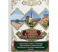 Pesaro & Urbino Guida turistica 2026
