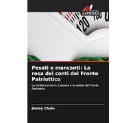 Pesati e mancanti: La resa dei conti del Fronte Patriottico: La scritta sul muro: L'ascesa e la caduta del Fronte Patriottico