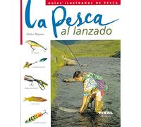 Pesca Al Lanzado, La. Guia Ilustrada (Guías Ilustradas De Pesca)