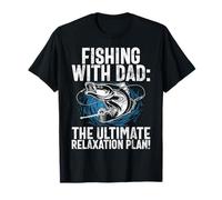 Pesca con papá: ¡El plan de relajación definitivo! Camiseta