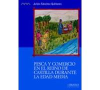 Pesca Y Comercio En El Reino De Castilla Durante La Edad Media