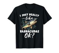 Pescado de Agua Salada Que Realmente me Gusta Barracudas Ok? Barracuda Camiseta