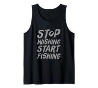 Pescadores Citas divertidas de pesca Deja de desear comenzar a pescar Camiseta sin Mangas