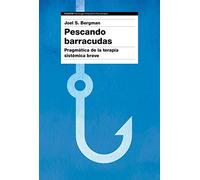 Pescando barracudas: Pragmática de la terapia sistémica breve (Psicología Psiquiatría Psicoterapia)