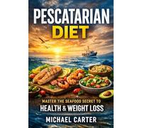 Pescatarian Diet: Master The Seafood Secret To Health & Weight Loss