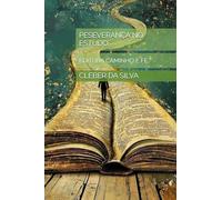 PESEVERANÇA NO ESTUDO: EDITORA CAMINHO E FÉ