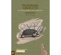 Pesimismo absoluto (BIBLIOTECA PESIMISTA)