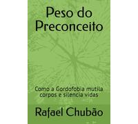 Peso do Preconceito: Como a Gordofobia mutila corpos e silencia vidas