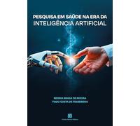 Pesquisa em Saúde na Era da Inteligência Artificial