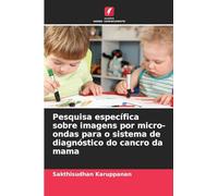 Pesquisa específica sobre imagens por micro-ondas para o sistema de diagnóstico do cancro da mama