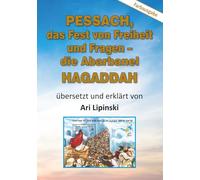 PESSACH, das Fest von Freiheit und Fragen - die Abarbanel HAGADDAH (Hebräische Perlen der Torah auf Deutsch erklärt)